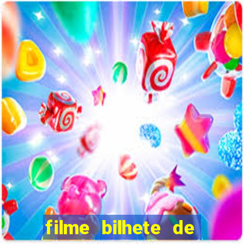 filme bilhete de loteria dublado download